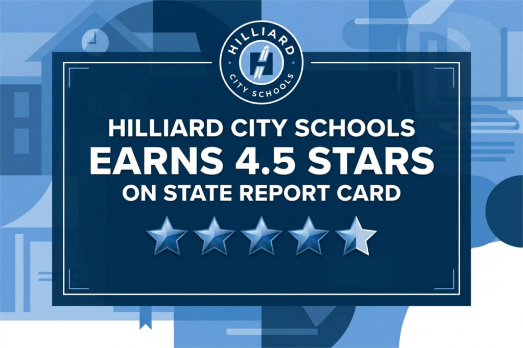 Hilliard City Schools Earns 4.5 Star on State Report Card