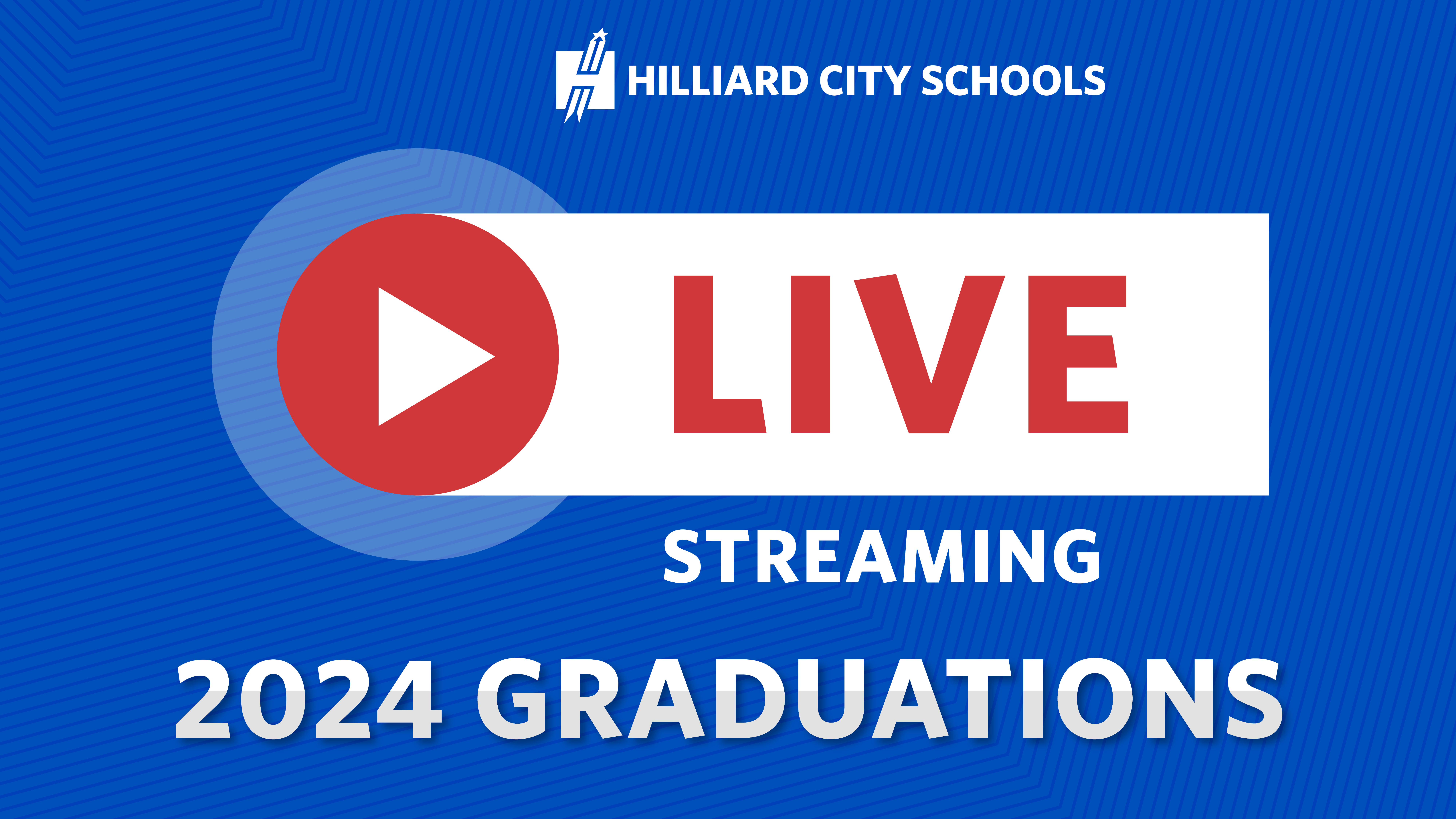 Live Stream 2024 High School Graduations
